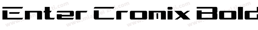 Enter Cromix Bold Italic字体转换